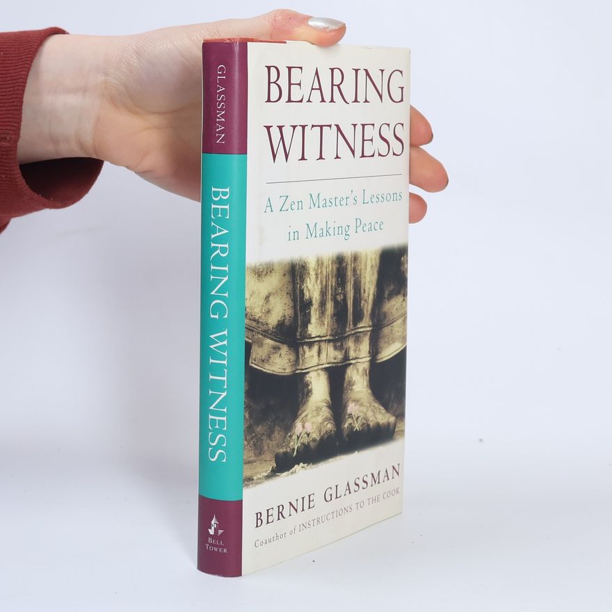 Bernie Glassman Bearing Witness