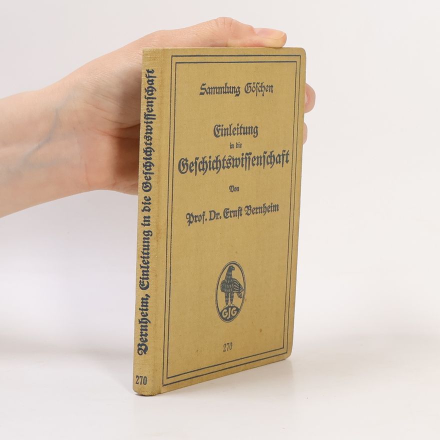 Ernst Bernheim Einleitung Geschichtswissenschaft