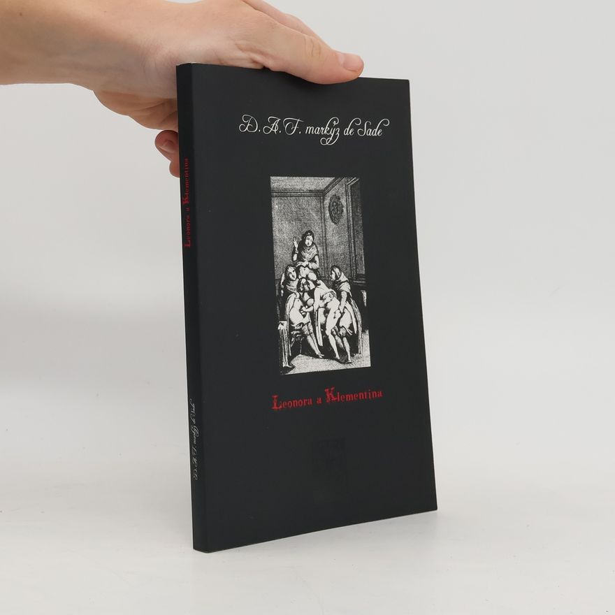Donatien Alphonse François marquis de Sade Leonora a Klementina