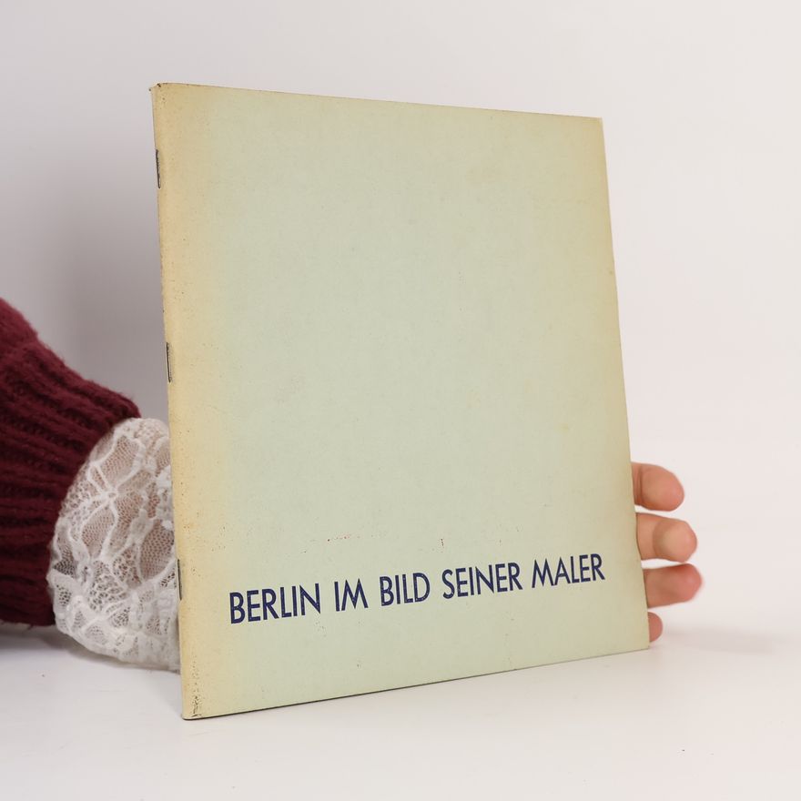 Autorenkollektiv Berlin im Bild seiner Maler