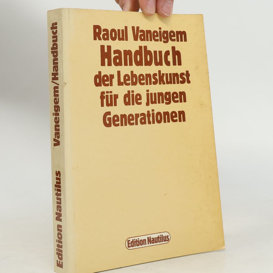 Raoul Vaneigem Handbuch der Lebenskunst für die jungen Generationen