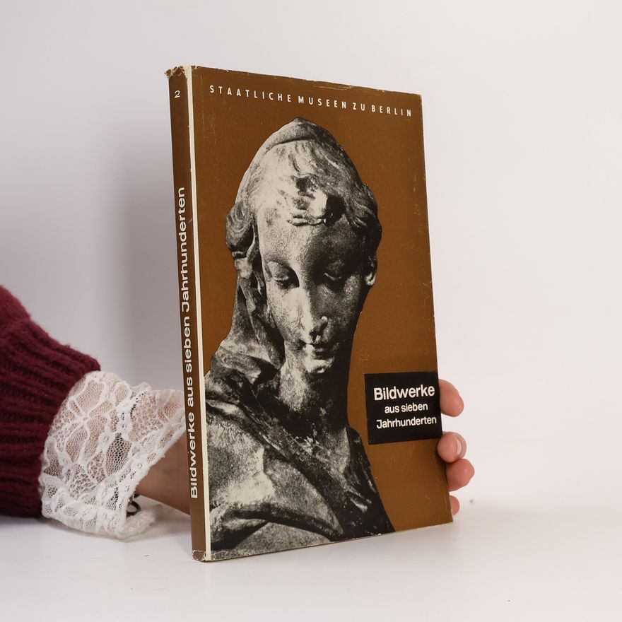 Various authors Bildwerke aus sieben Jahrhunderten II