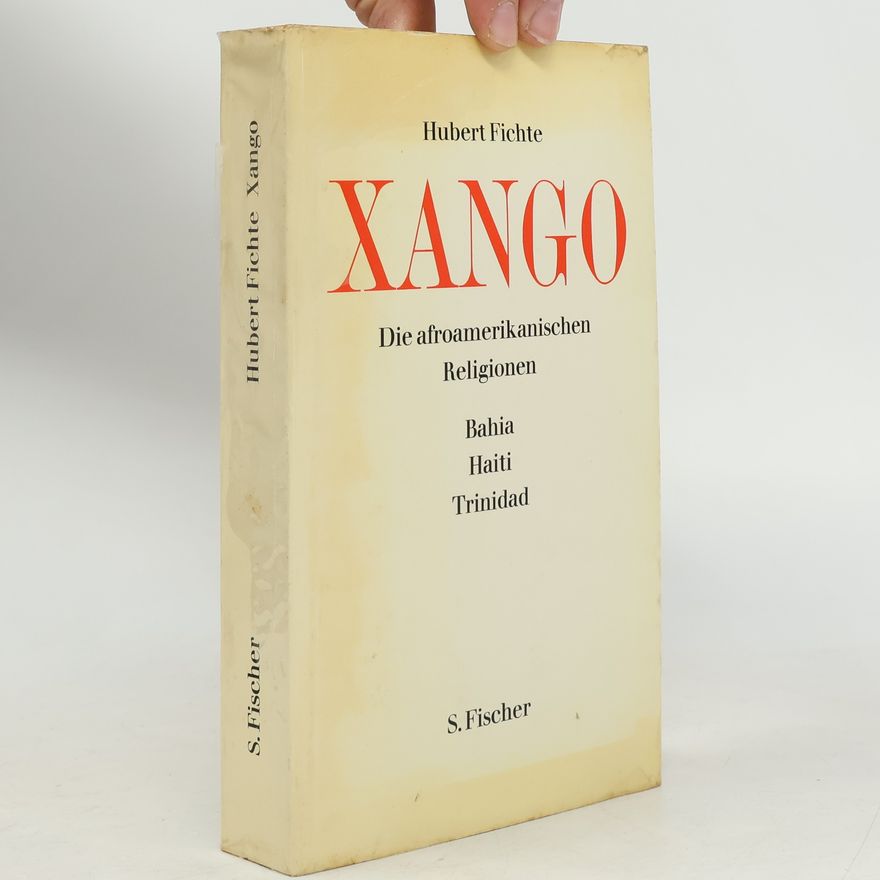 Hubert Fichte Die afroamerikanischen Religionen - 2: Xango