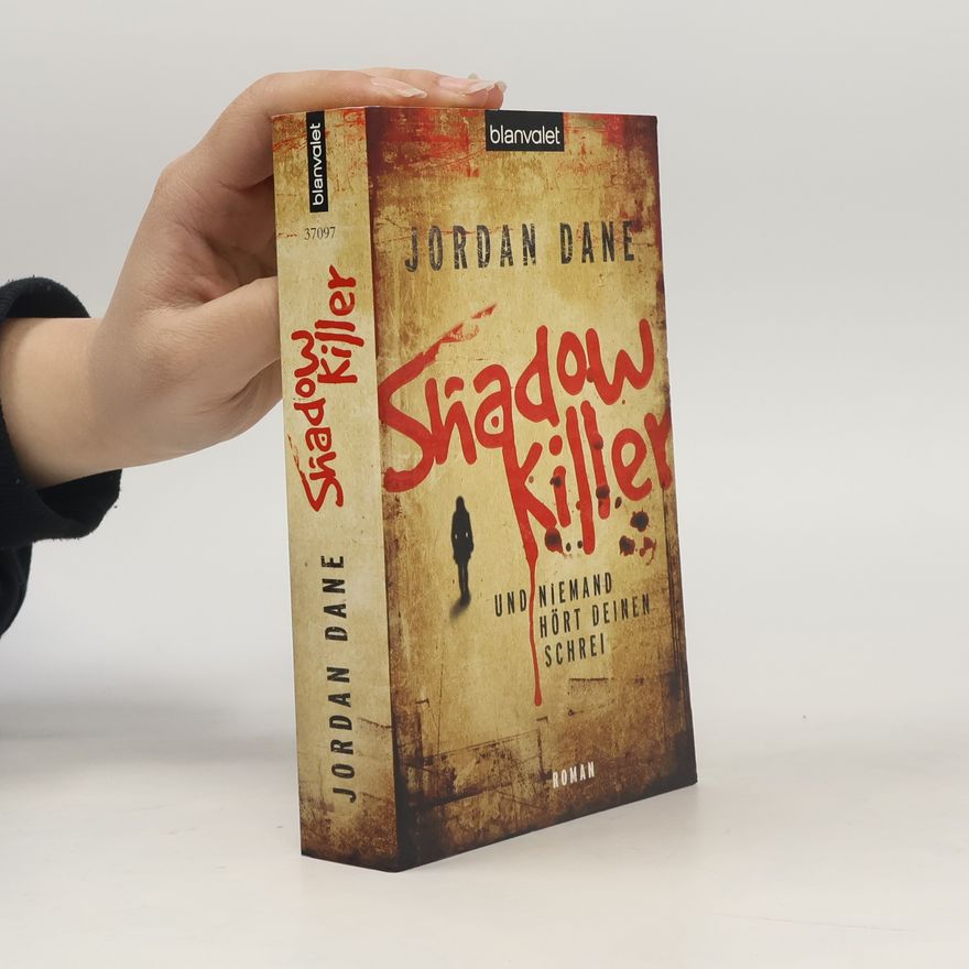 Jordan Dane Shadowkiller. Und niemand hört deinen Schrei.