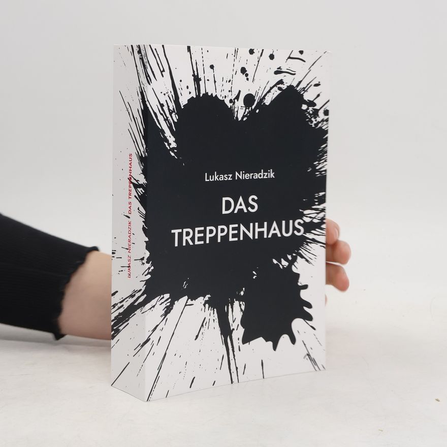 Lukasz Nieradzik Das Treppenhaus