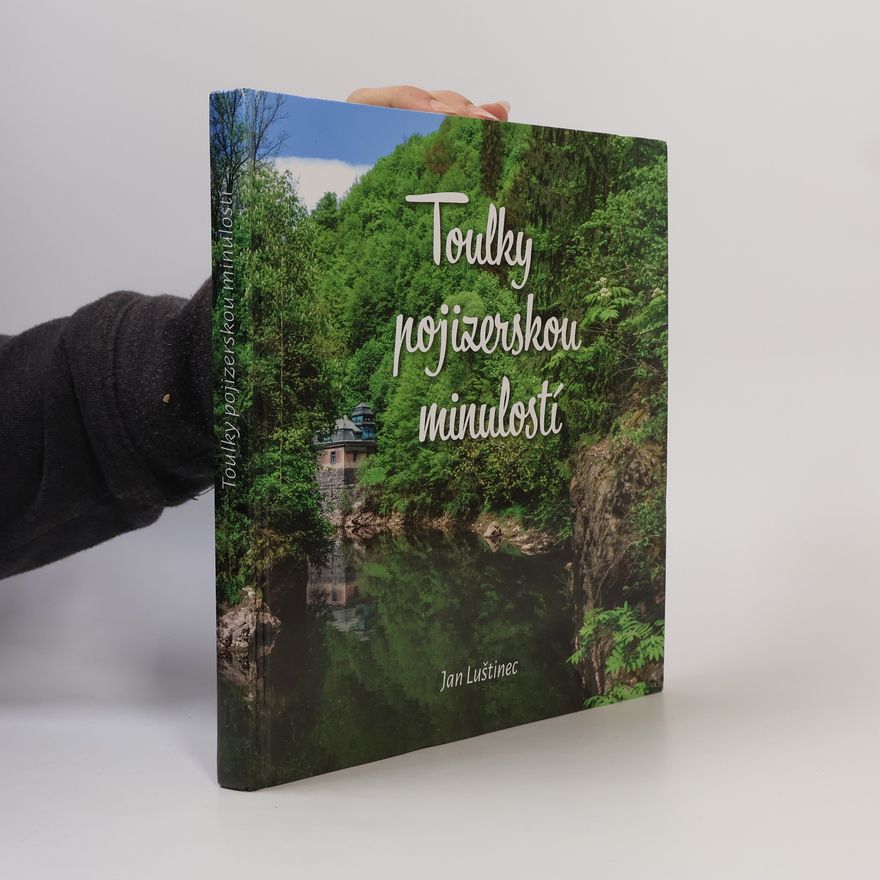 Jan Luštinec Toulky pojizerskou minulostí