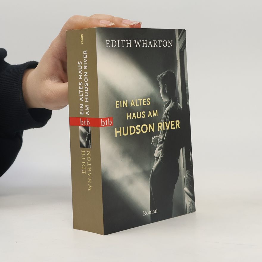 Edith Wharton Ein altes Haus am Hudson River