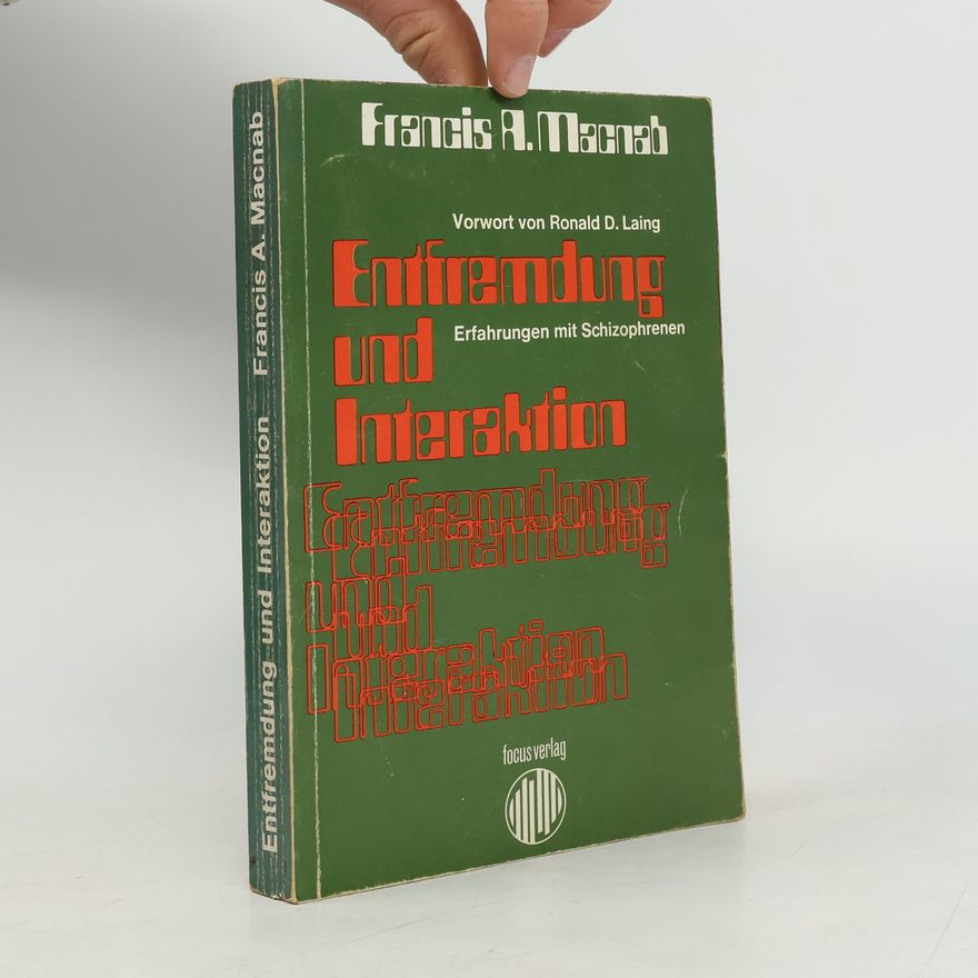 Francis A. Macnab Entfremdung und Interaktion