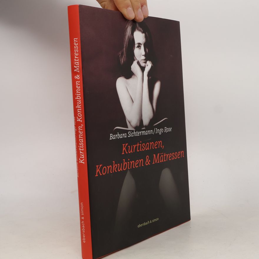 Barbara Sichtermann Kurtisanen, Konkubinen & Mätressen