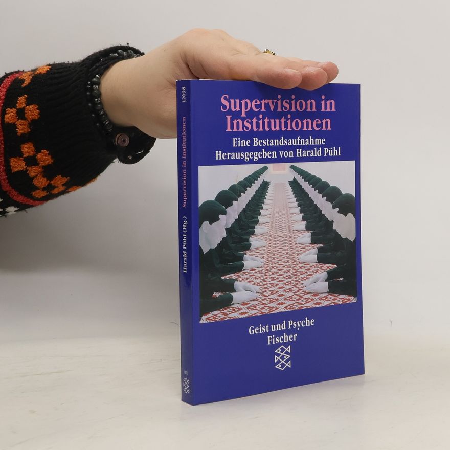 Harald Pühl Supervision in Institutionen