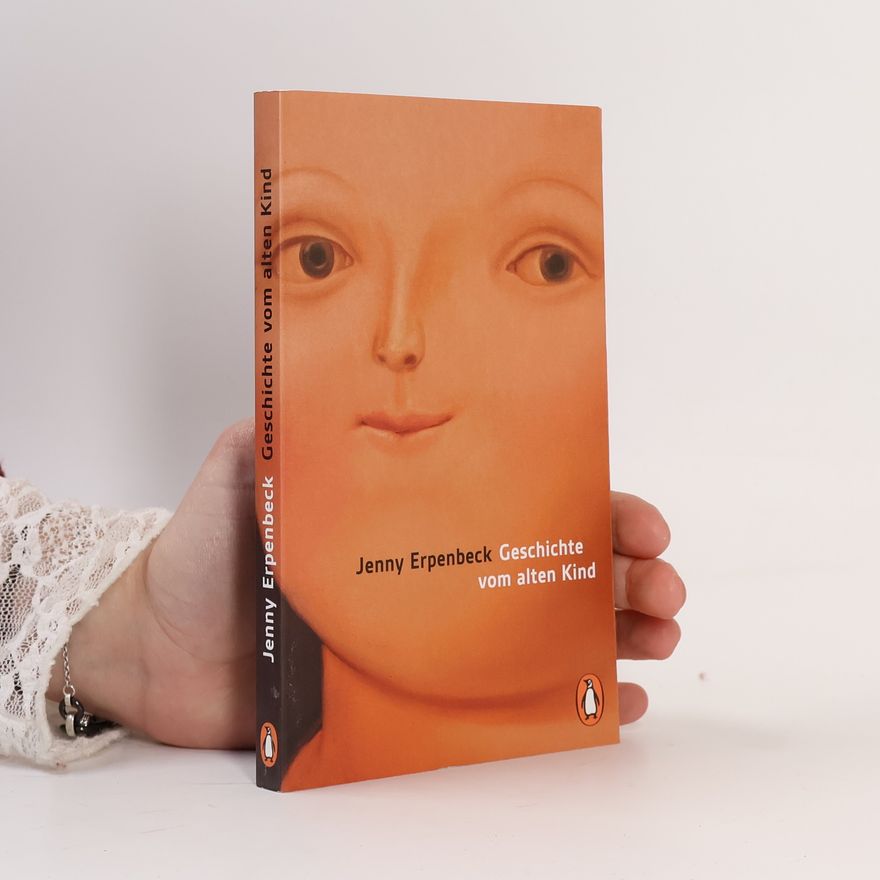 Jenny Erpenbeck Geschichte vom alten Kind