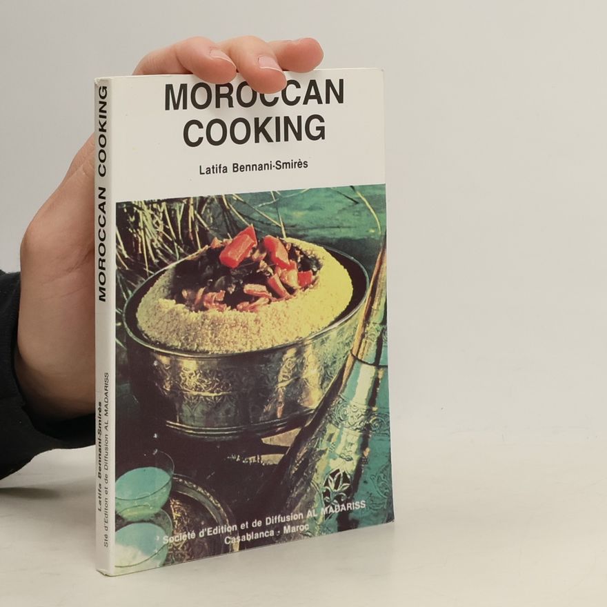 Latifa Bennani Smirés Moroccan Cooking