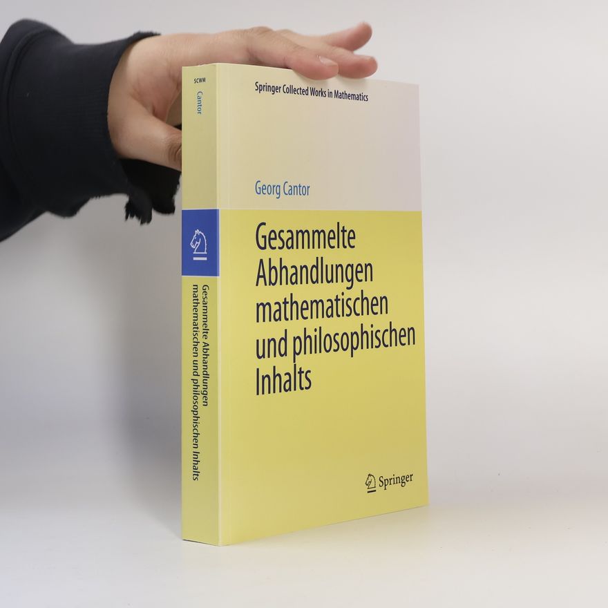 Ernst Zermelo Springer Collected Works in Mathematics: Gesammelte Abhandlungen mathematischen und philosophischen Inhalts