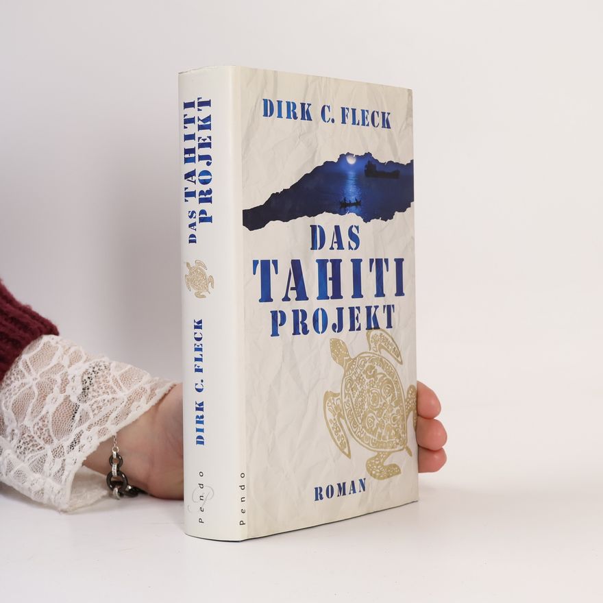 Dirk C. Fleck Das Tahiti-Projekt