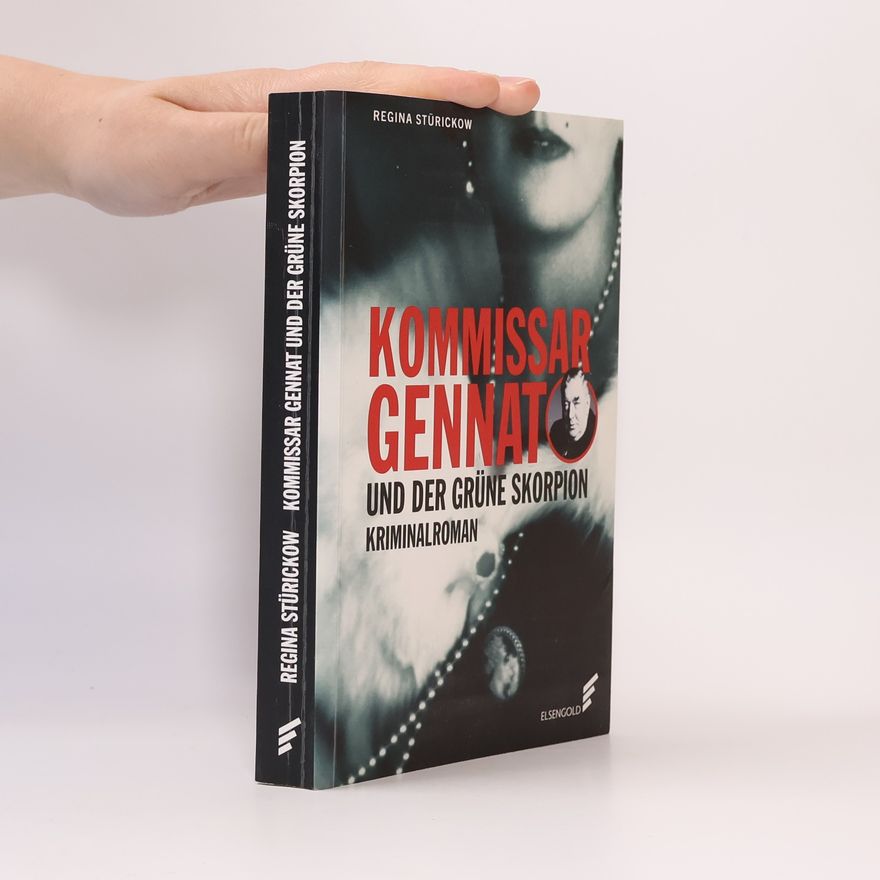 Regina Stürickow Kommissar Gennat und der grüne Skorpion