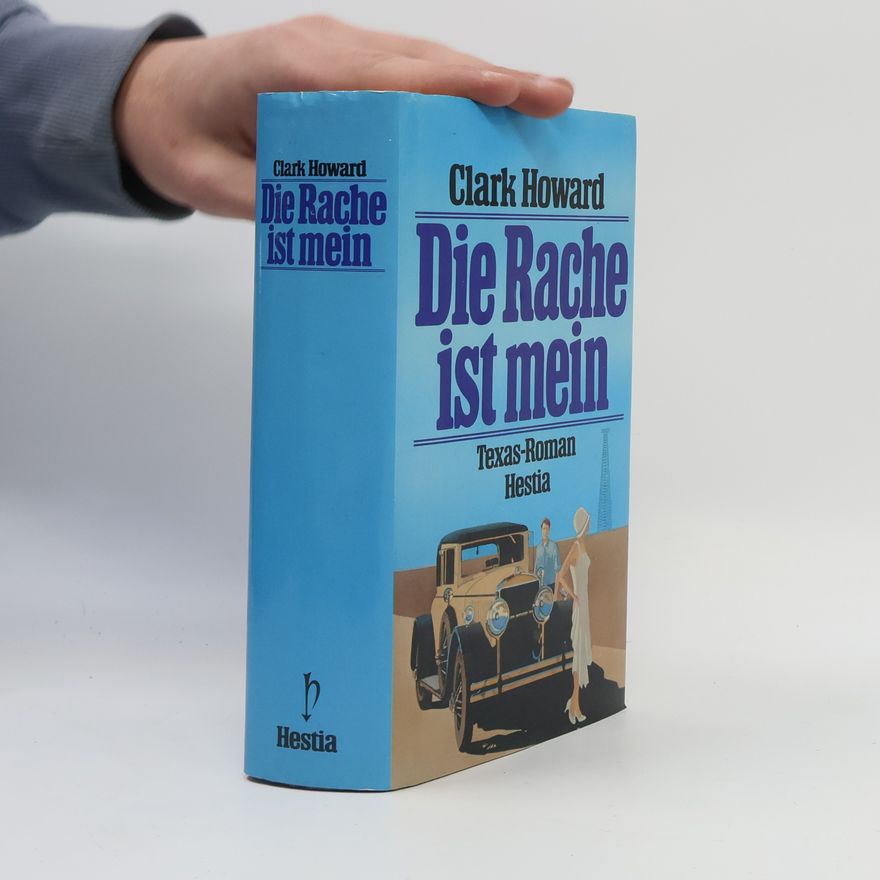 Clark Howard Die Rache ist mein