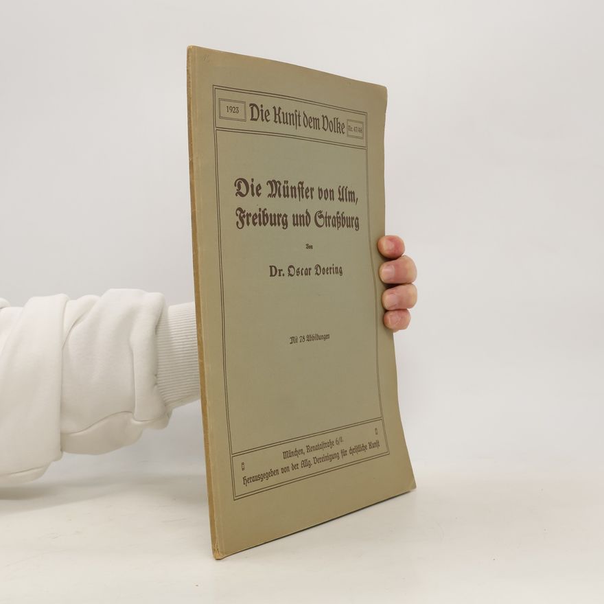 Oskar Doering Die Münster von Ulm, Freiburg und Straßburg