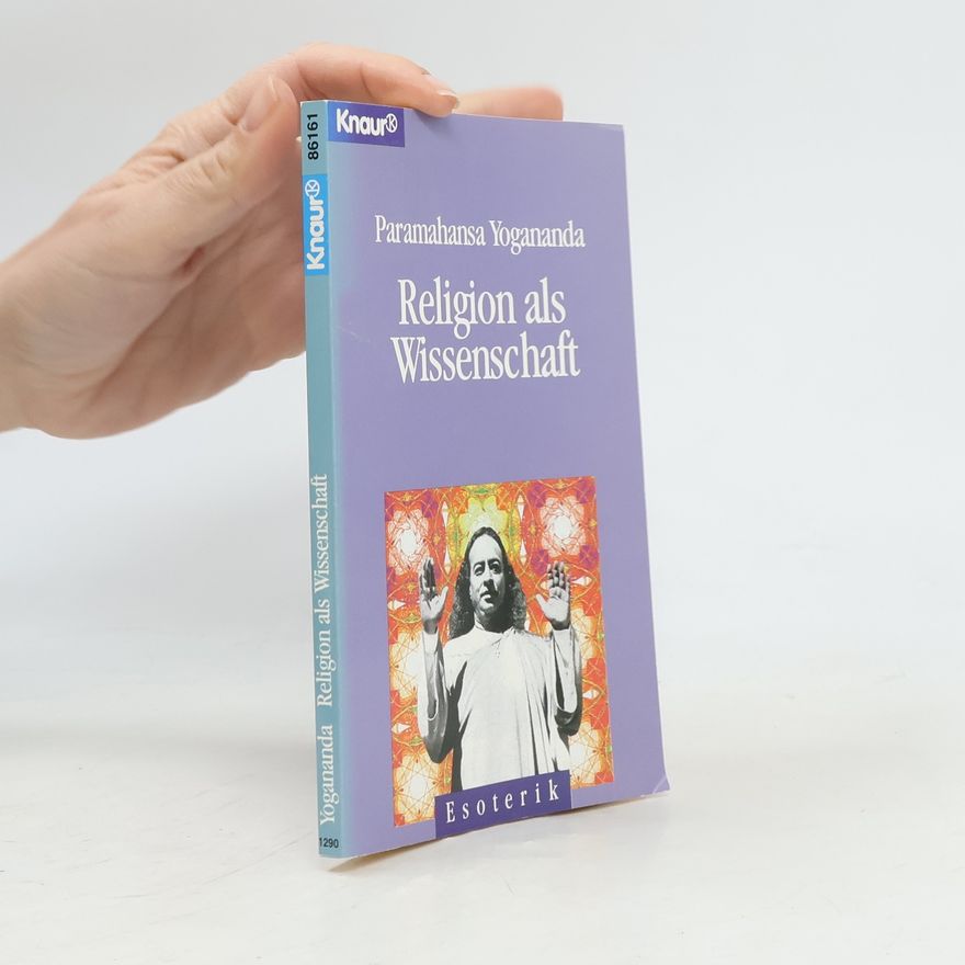 Paramahansa Yogananda Religion als Wissenschaft