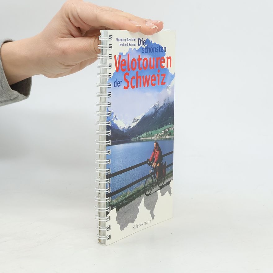 Michael Reimer Die schönsten Velotouren der Schweiz