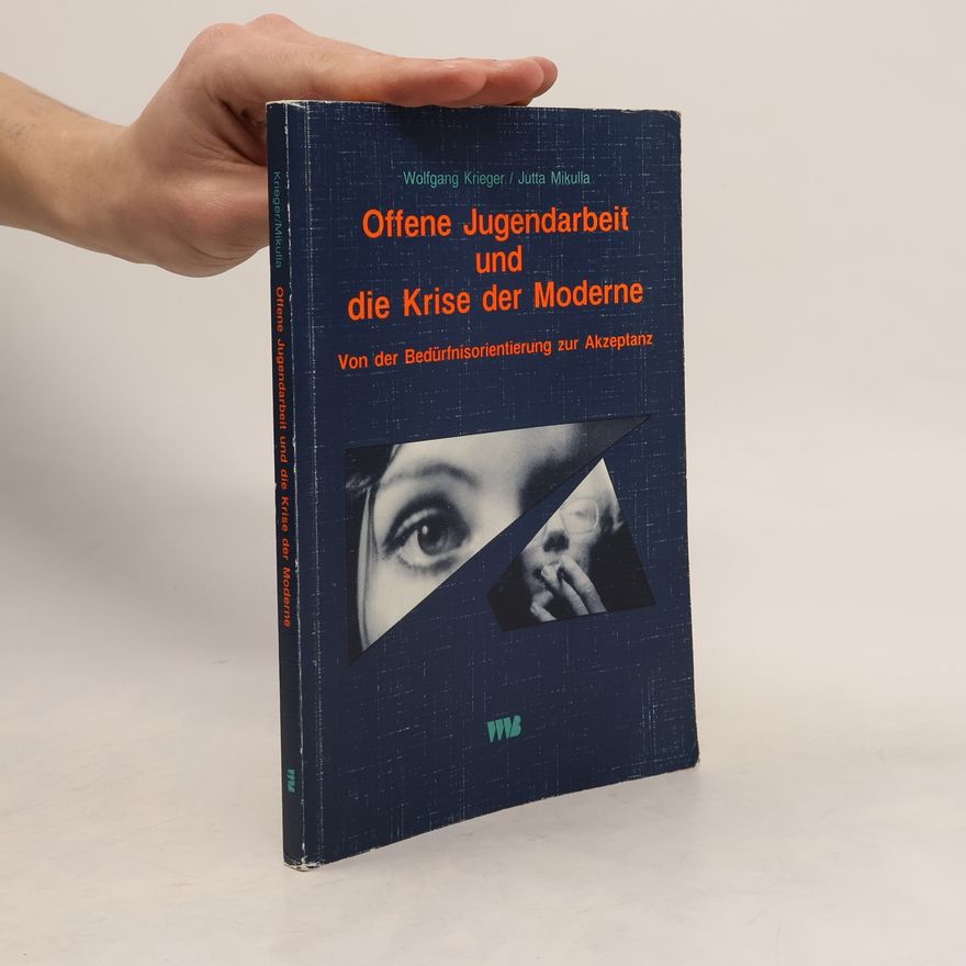 Jutta Mikulla Offene Jugendarbeit und die Krise der Moderne