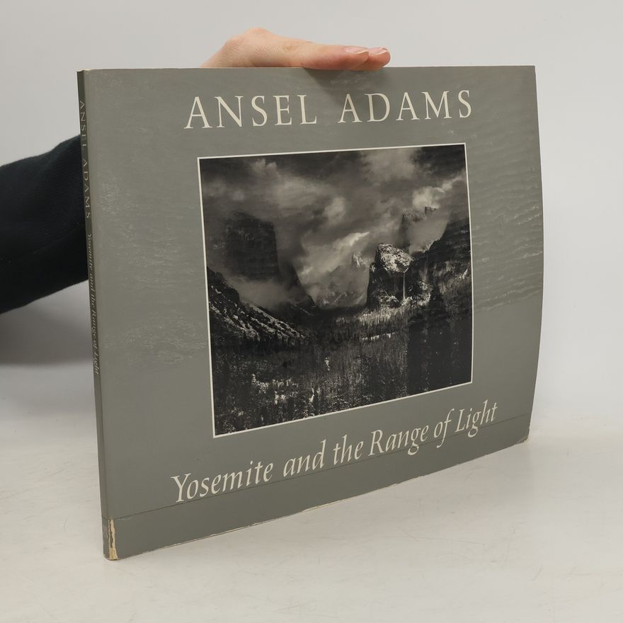 Ansel. (Photographs) Brooks Adams Yosemite and the Range of Light