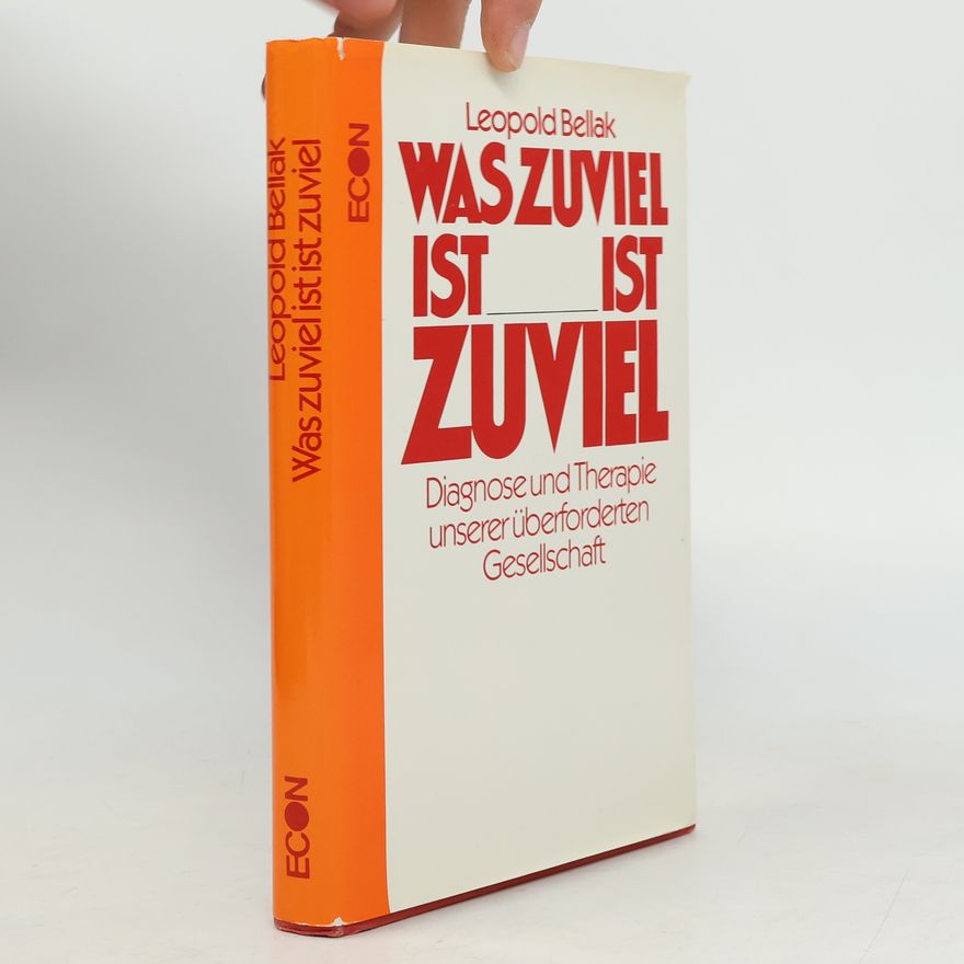 Leopold Bellak Was zuviel ist, ist zuviel