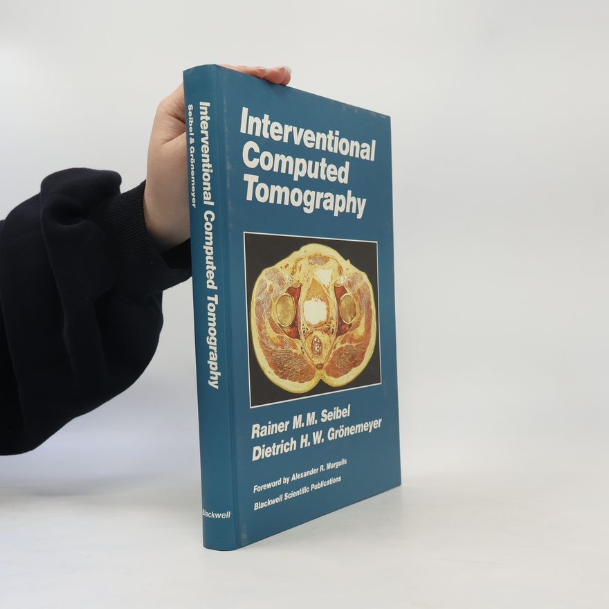 Rainer M. M. Seibel Interventional Computed Tomography