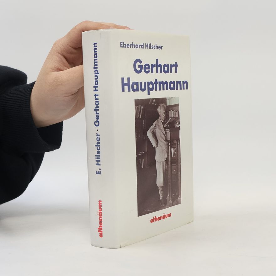 Eberhard Hilscher Gerhart Hauptmann
