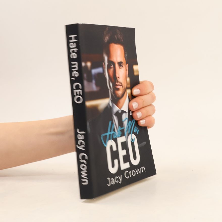 Jacy Crown Unexpected Love Stories - 12: Hate Me, CEO