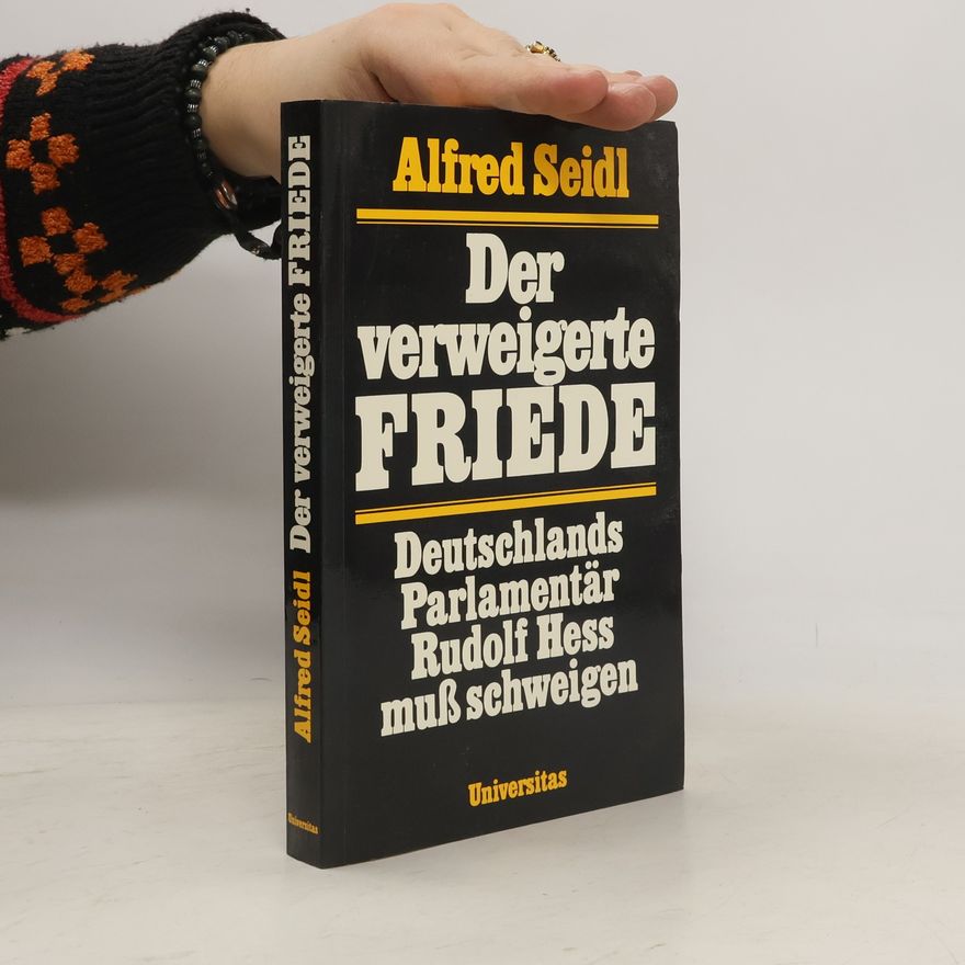 Alfred Seidl Der verweigerte Friede
