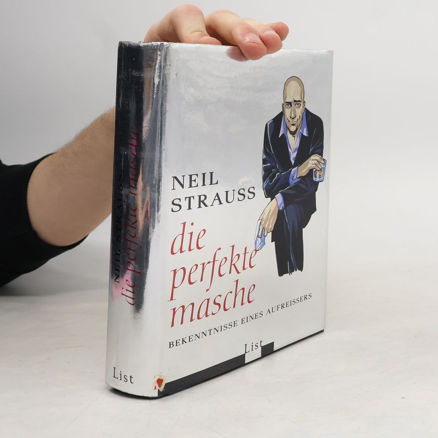 Neil Strauss Die perfekte Masche