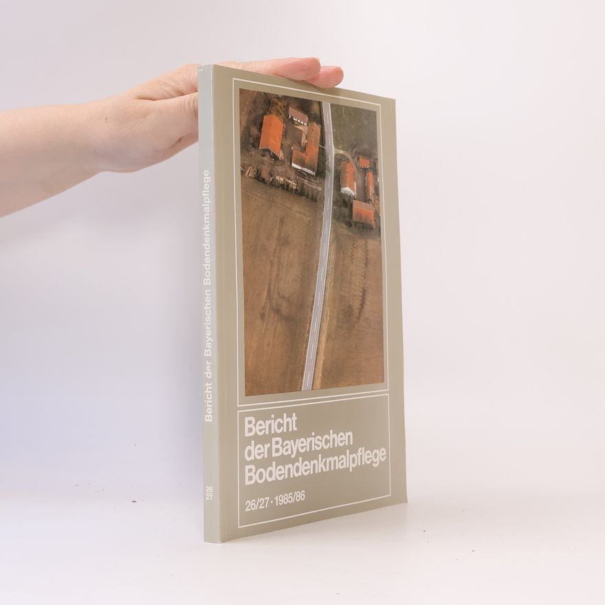 Autorenkollektiv Bericht der Bayerischen Bodendenkmalpflege 26/27-1985/86