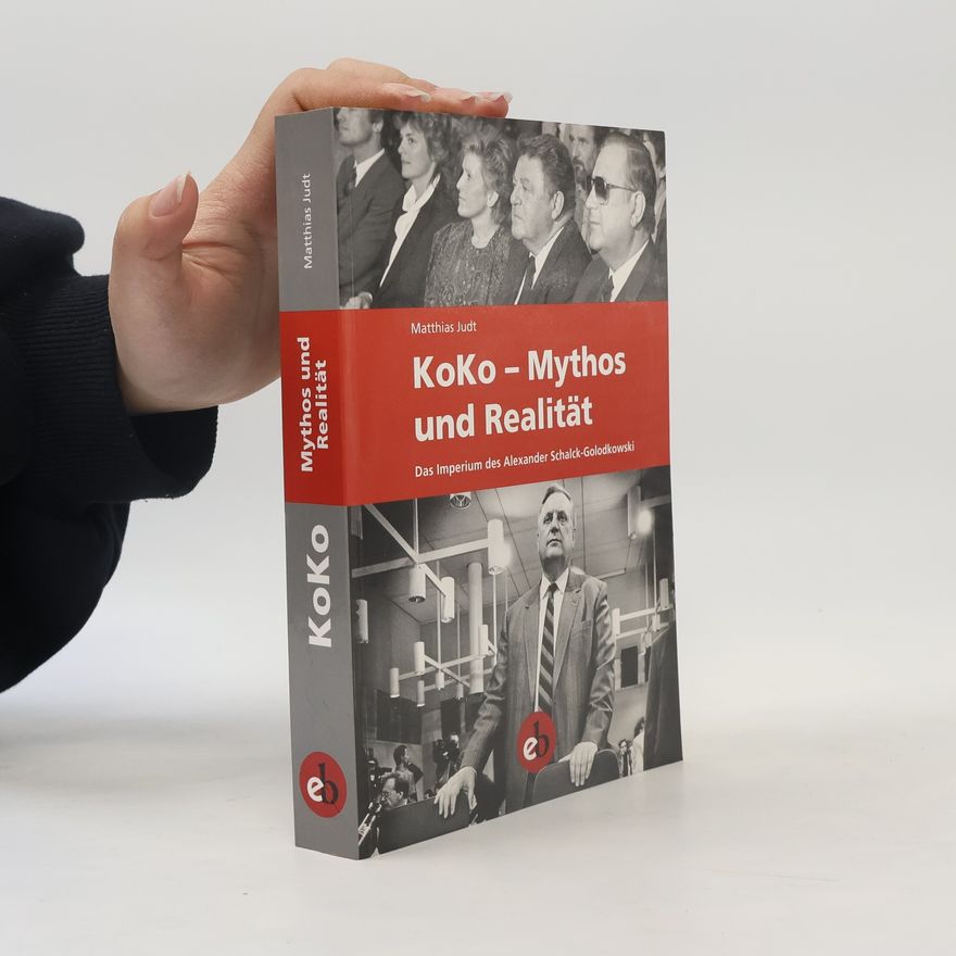 Matthias Judt KoKo - Mythos und Realität