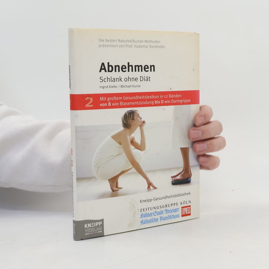 Michael Kunze Kneipp-Gesundheitsbibliothek - 2: Abnehmen