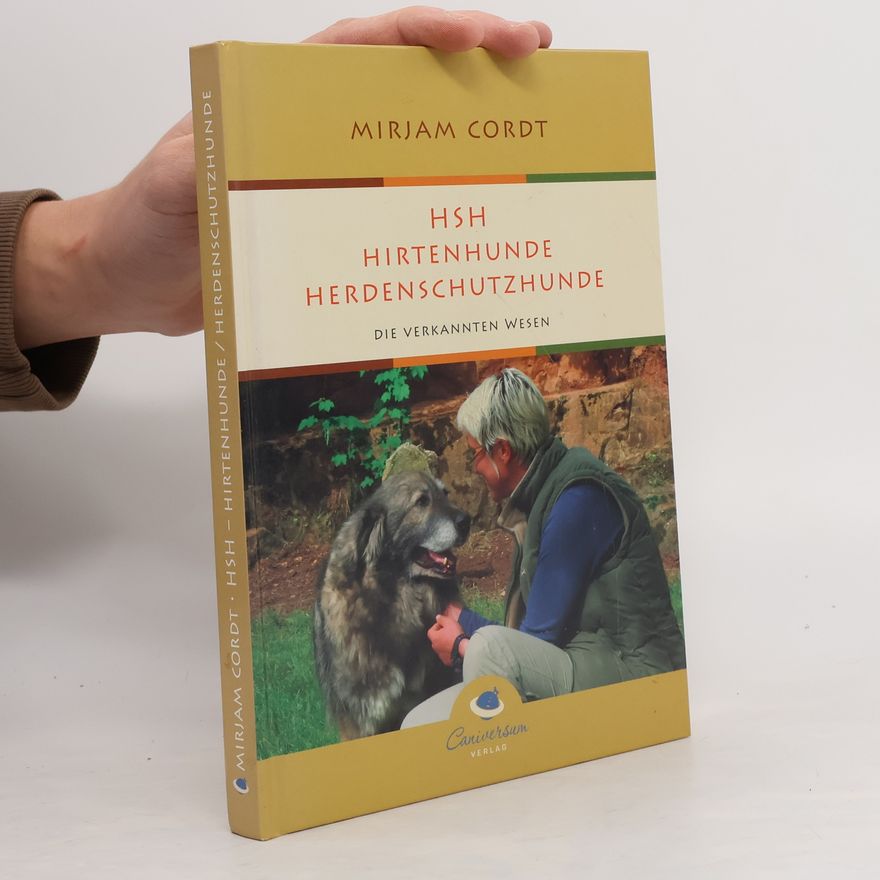 Mirjam Cordt HSH - Hirtenhunde, Herdenschutzhunde