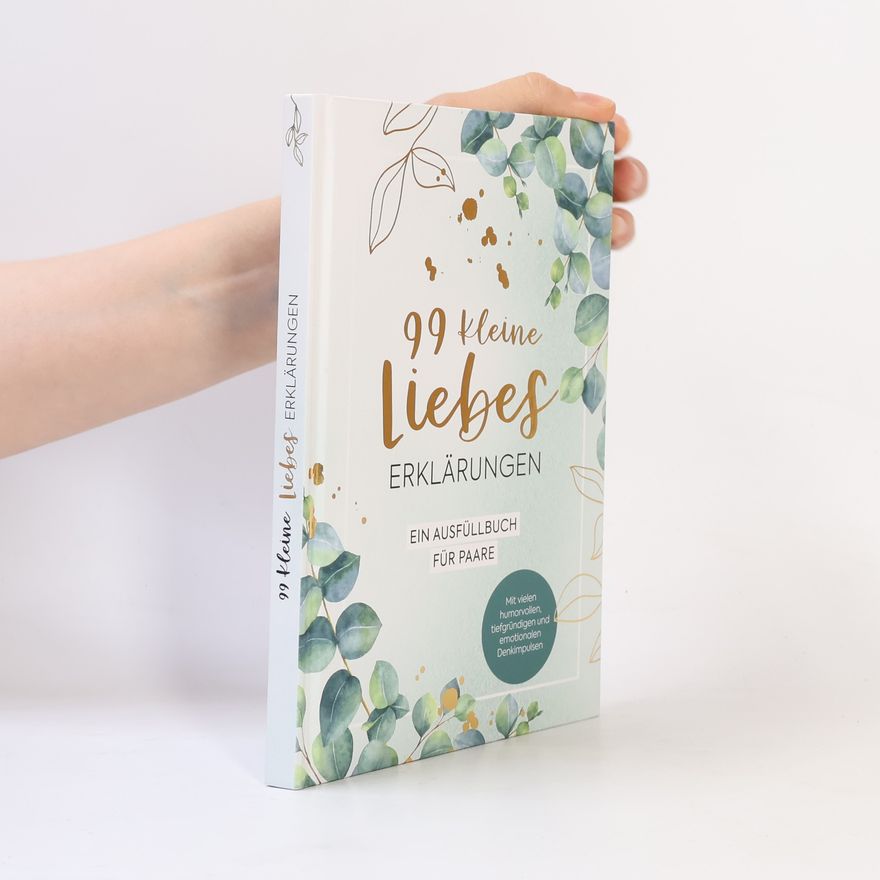 Various authors 99 kleine Liebes. Erklärung