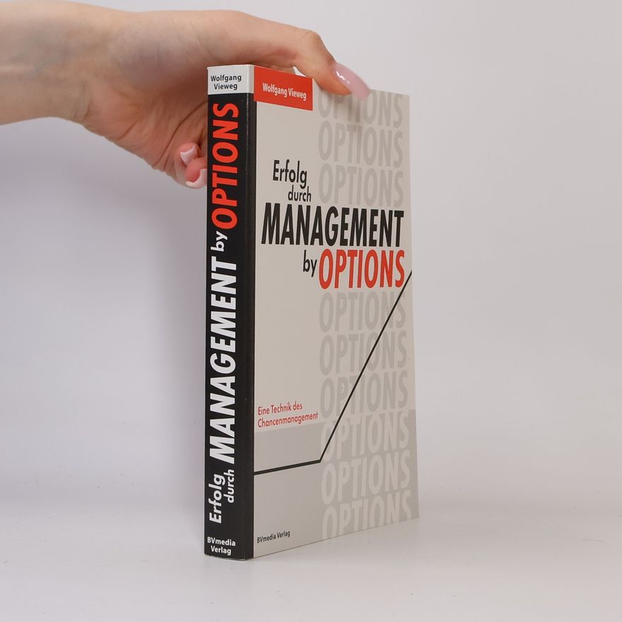 Wolfgang Vieweg Erfolg durch Management by Options