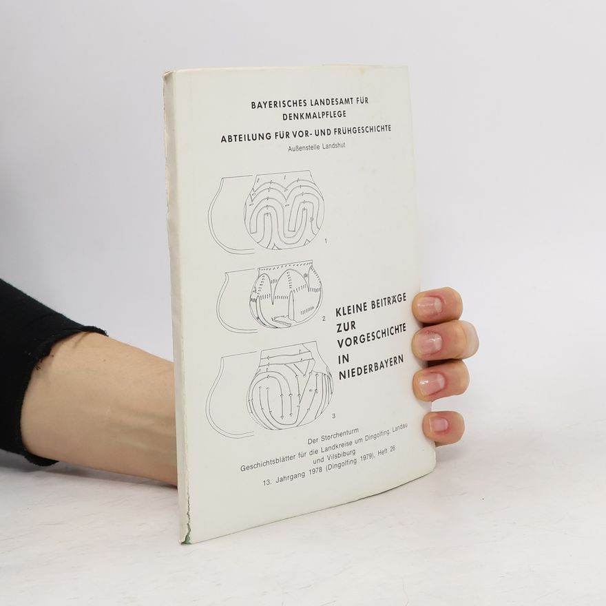 Various authors Kleine Beiträge zur Vorgeschichte in Niederbayern