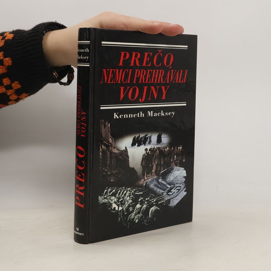 Kenneth Macksey Prečo Nemci prehrávali vojny