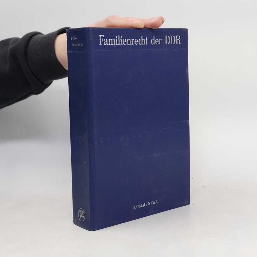 Autorenkollektiv Das Familienrecht der DDR: Lehrkommentar.