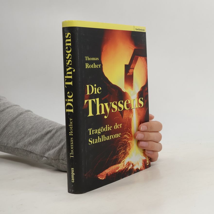 Thomas Rother Die Thyssens