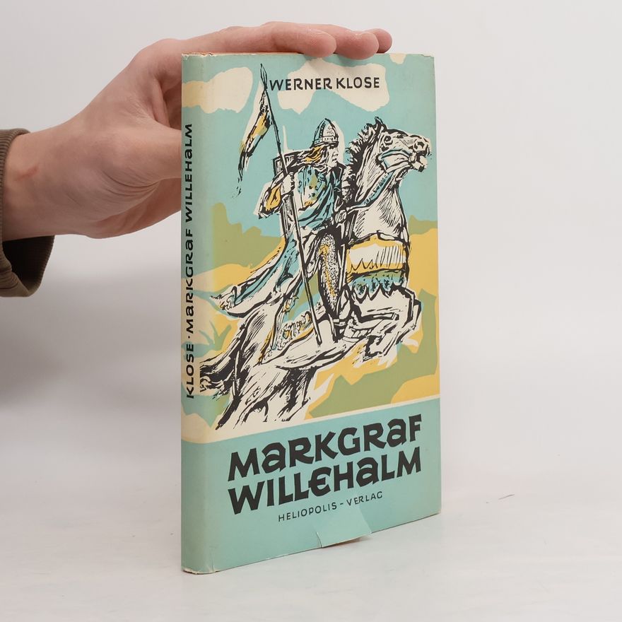 Werner Klose Markgraf Willehalm