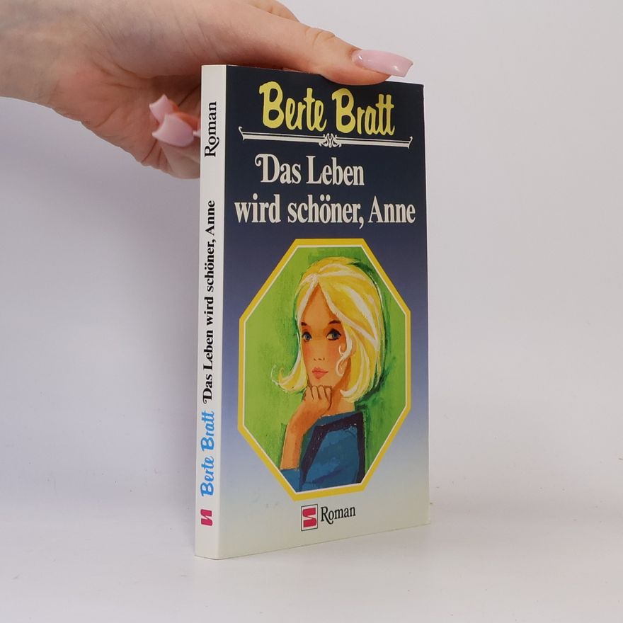 Berte Bratt Das Leben wird schöner, Anne