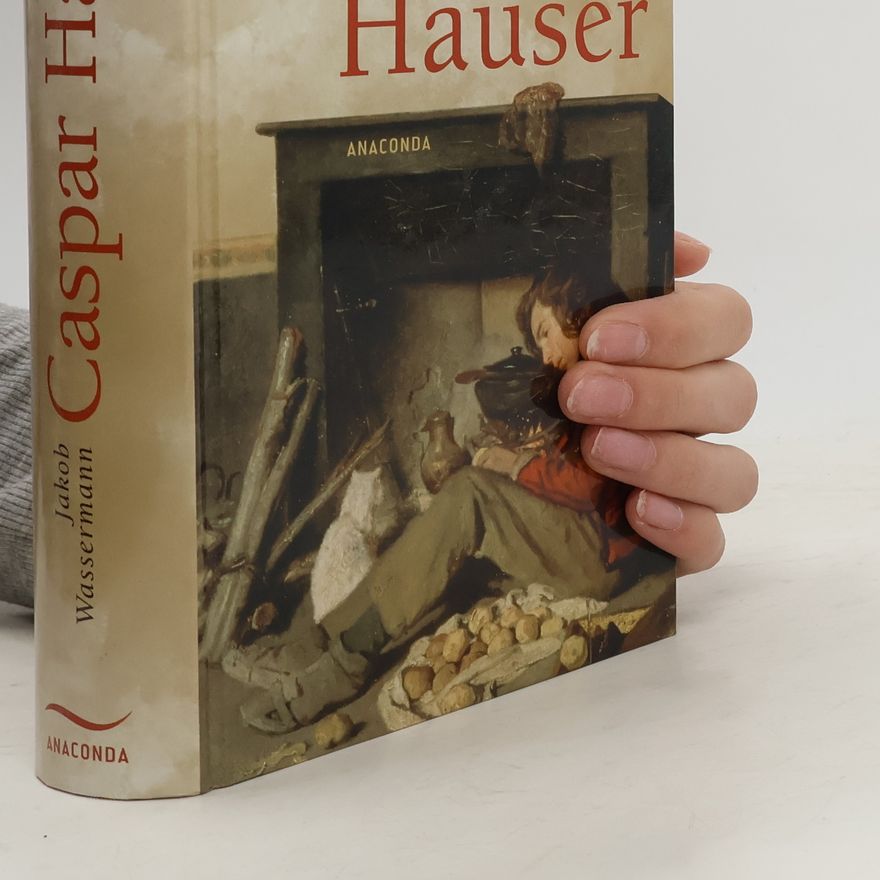 Jakob Wassermann Caspar Hauser