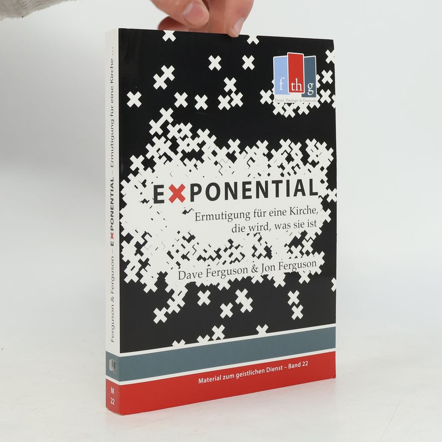 Jon Ferguson Material zum Geistlichen Dienst - 22: Exponential