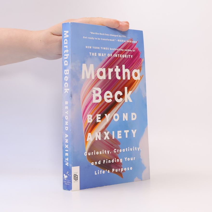 Martha Beck Beyond Anxiety - Expert Edition