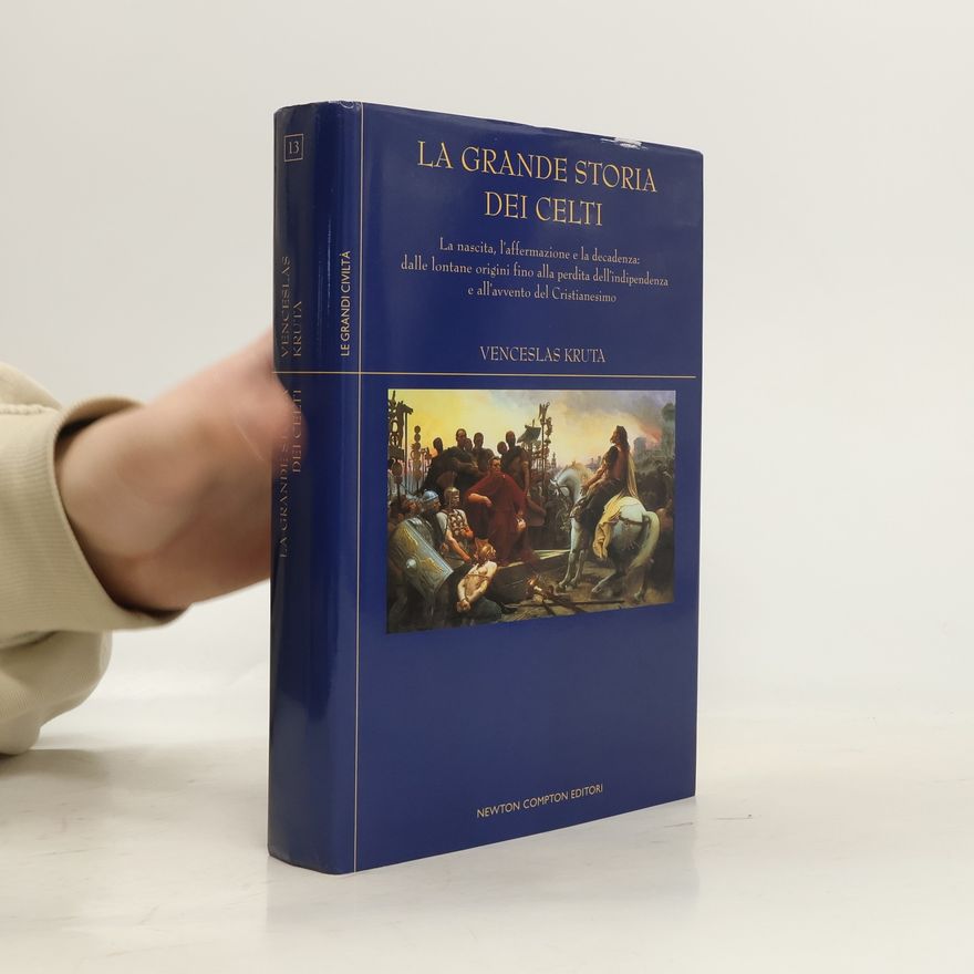 Václav Kruta Le grandi civiltà 13. La grande storia dei Celti