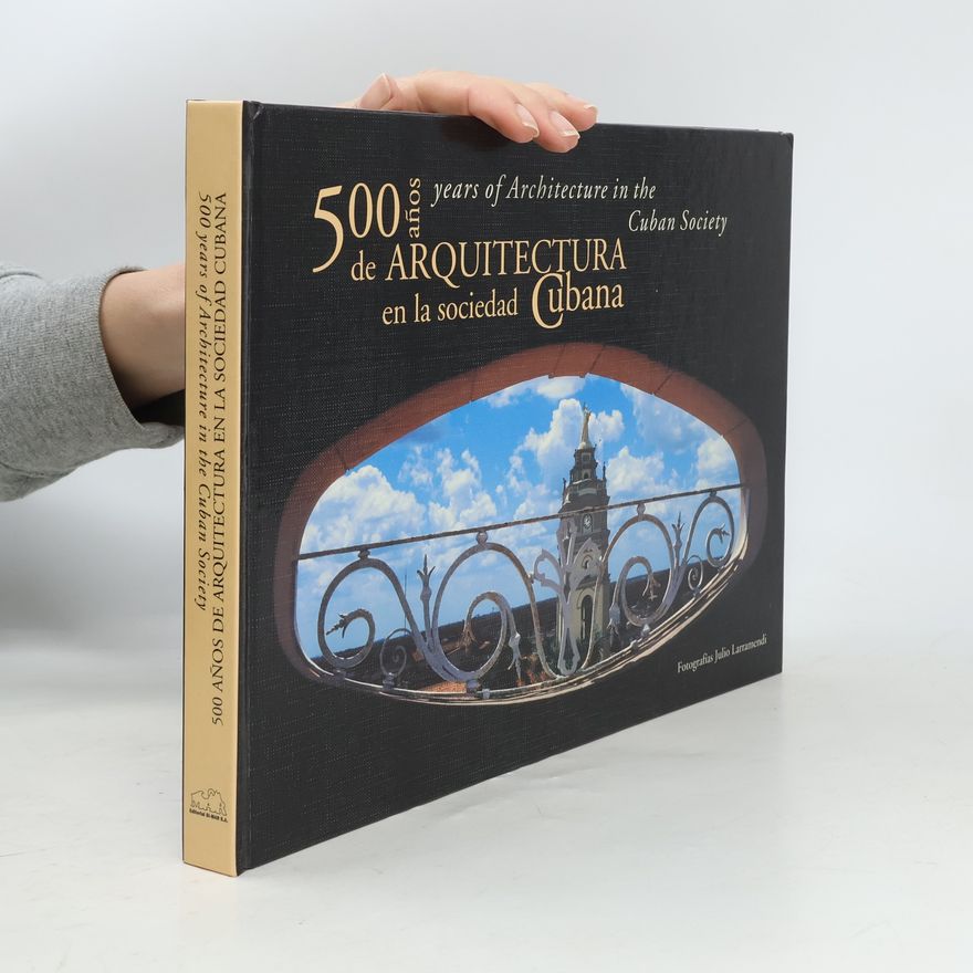 Julio Larramendi 500 años de arquitectura en la sociedad cubana