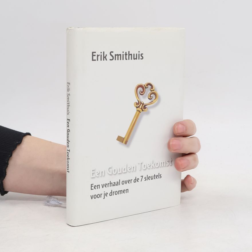Erik Smithuis Een gouden toekomst