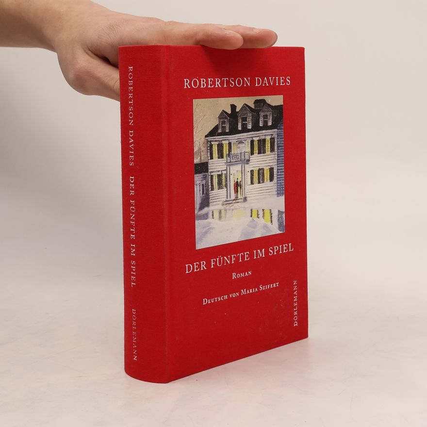 Robertson Davies Der Fünfte im Spiel